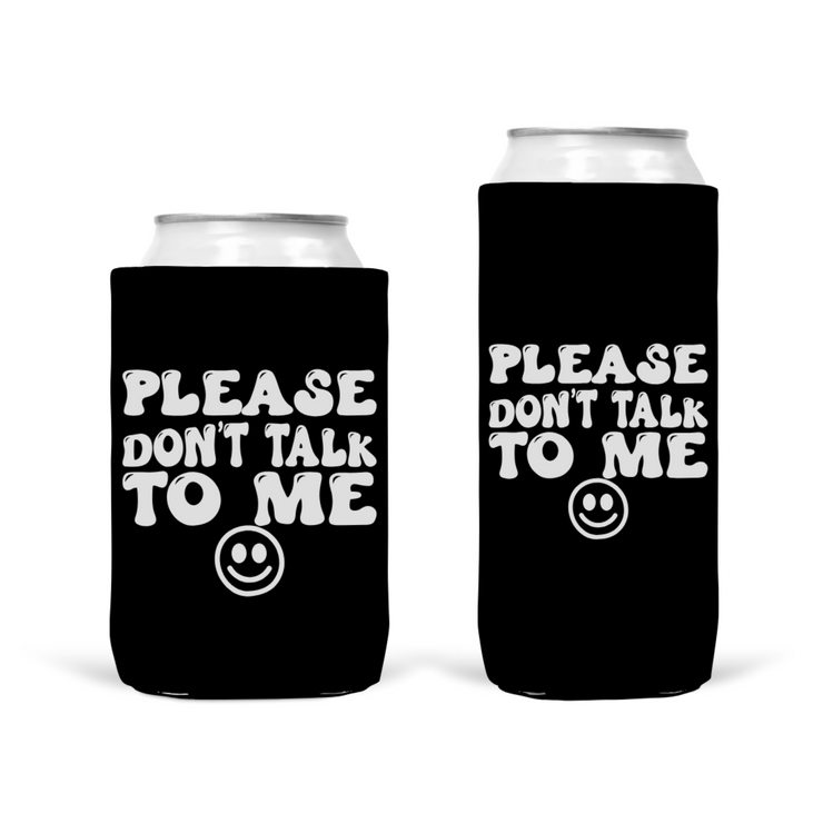 K: PLEASE DON'T TALK TO ME